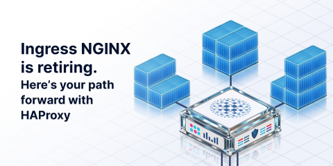 Ingress NGINX Is Retiring. Here’s Your Path Forward with HAProxy