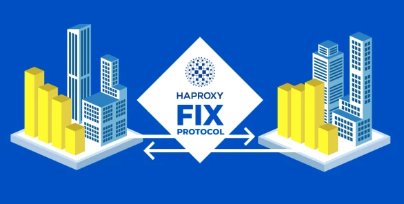 HAProxy Enterprise 2.3 & HAProxy 2.4 Support the Financial Information eXchange Protocol (FIX)