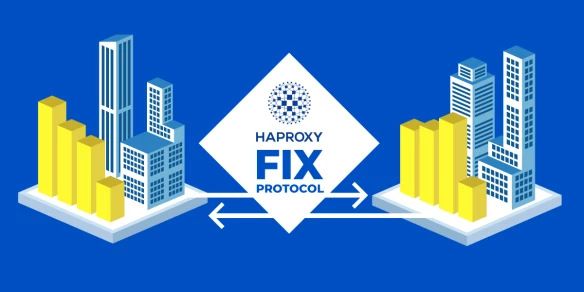 HAProxy Enterprise 2.3 & HAProxy 2.4 Support the Financial Information eXchange Protocol (FIX)