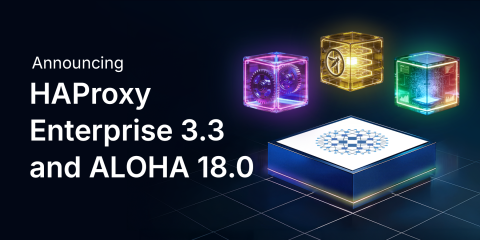 Announcing HAProxy Enterprise 3.3 and HAProxy ALOHA 18.0
