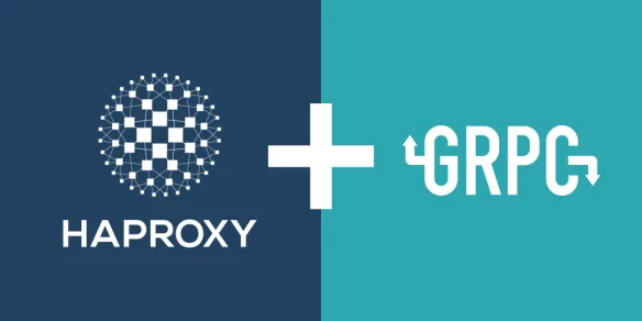 HAProxy 1.9.2 Adds gRPC Support
