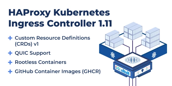 Announcing HAProxy Kubernetes Ingress Controller 1.11