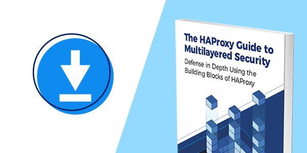 HAProxy Guide to Multilayered Security