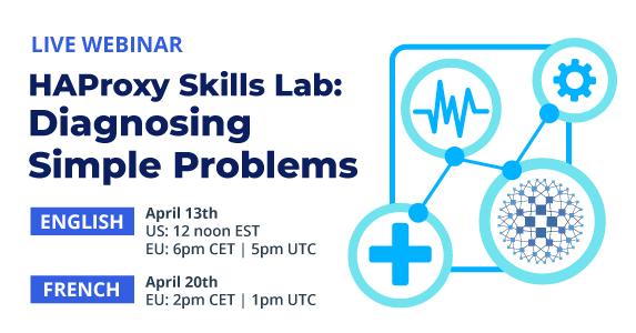 Live Webinar Haproxy Skills Lab Diagnosing Simple Problems Haproxy Technologies