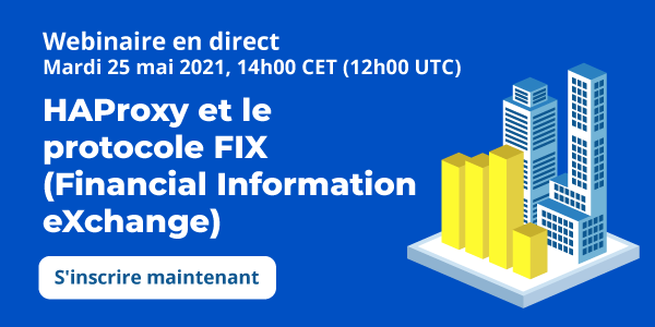 Webinar FR - FIX Protocol haproxy_2_2_ama_webinar