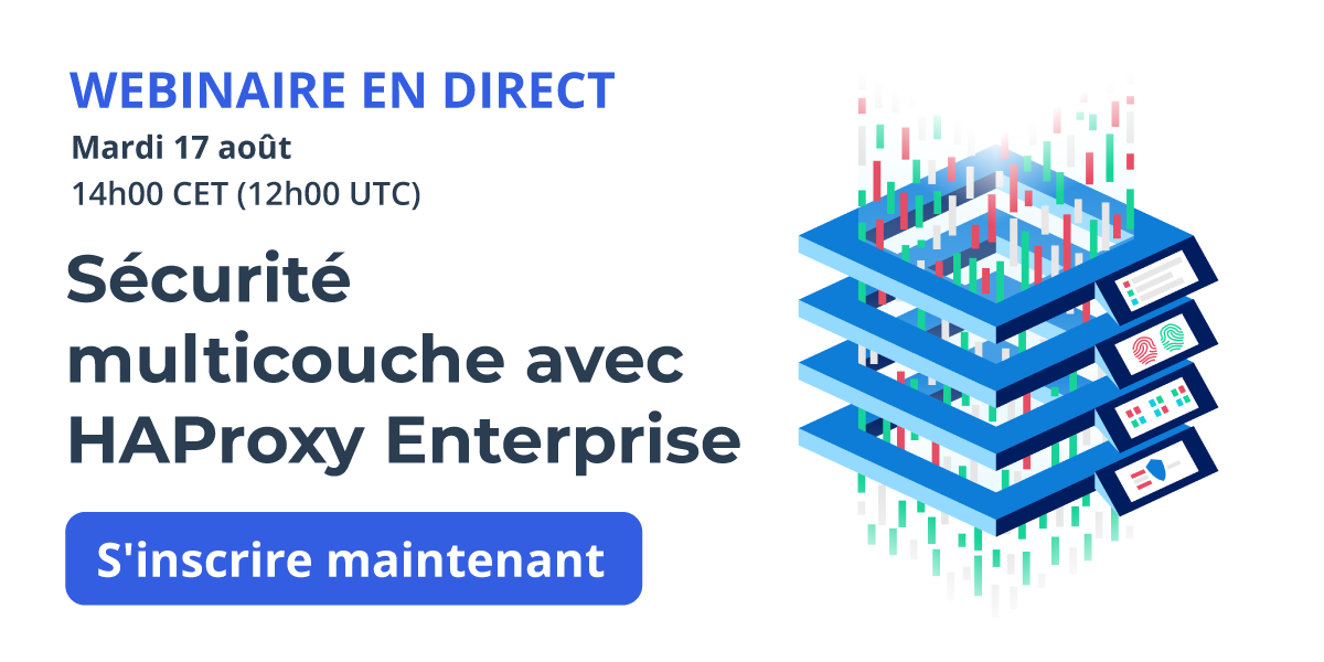 Webinaire - Sécurité multicouche avec HAProxy Enterprise haproxy_2_2_ama_webinar