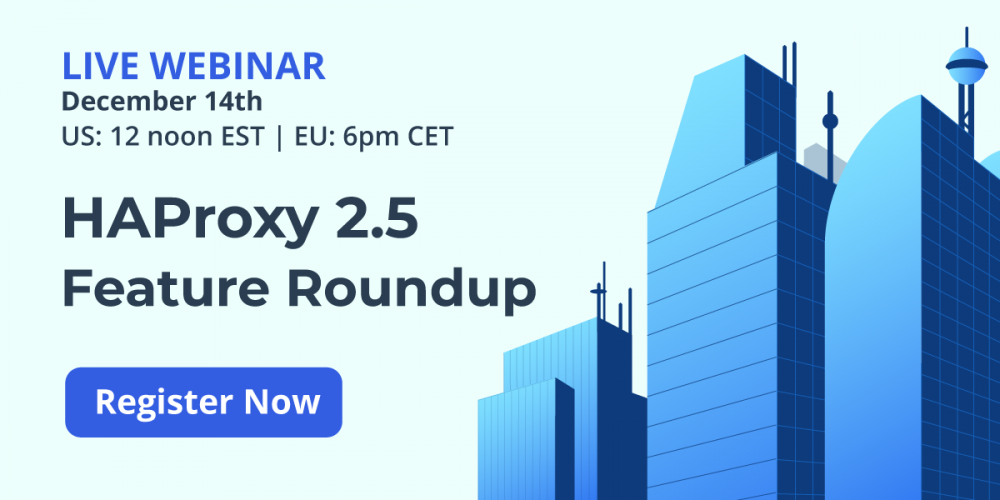 HAProxy 2.5 Feature Roundup