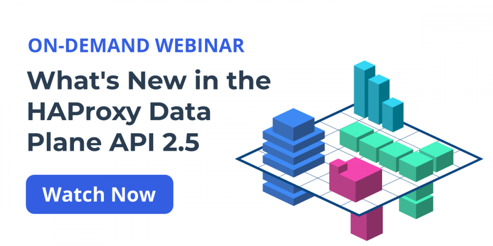 [On-Demand Webinar] What’s New in the HAProxy Data Plane API 2.5